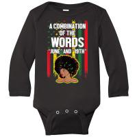 Combination Of The Words June 19th Women Black History T Shirt Long Sleeve Baby Bodysuit | Artistshot