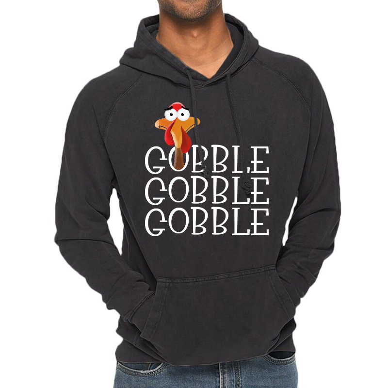 Thanksgiving Turkey Gobble Gobble Gobble Thanksgiving Turkey Vintage Hoodie | Artistshot