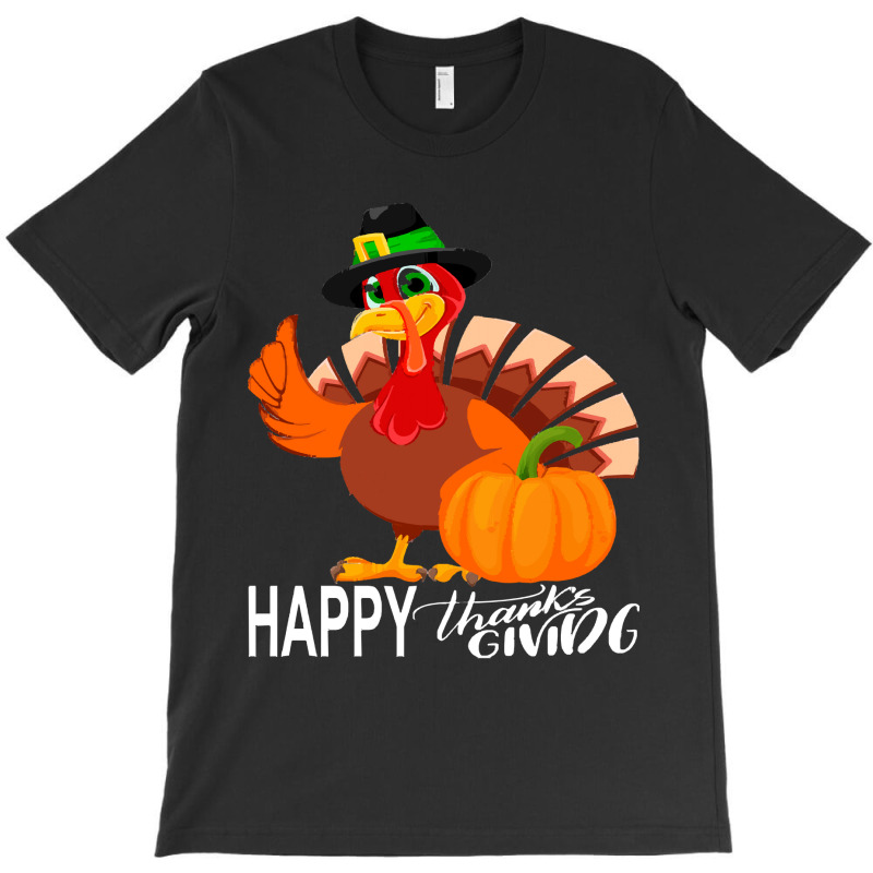 Thanksgiving Turkey Happy Thanks Giving Turkey Day Funny Gift T-shirt | Artistshot