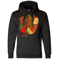 Thanksgiving Turkey Happy Thanksgiving Jive Turkey Champion Hoodie | Artistshot