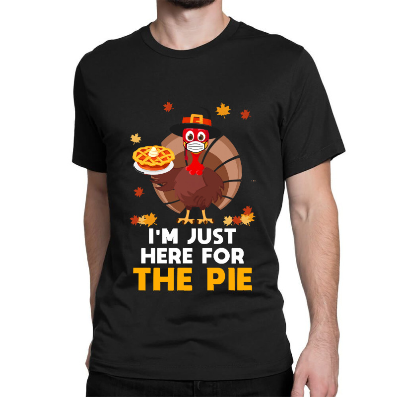 Thanksgiving Turkey Here For Pie Thanksgiving Funny Turkey Face Mask G Classic T-shirt | Artistshot