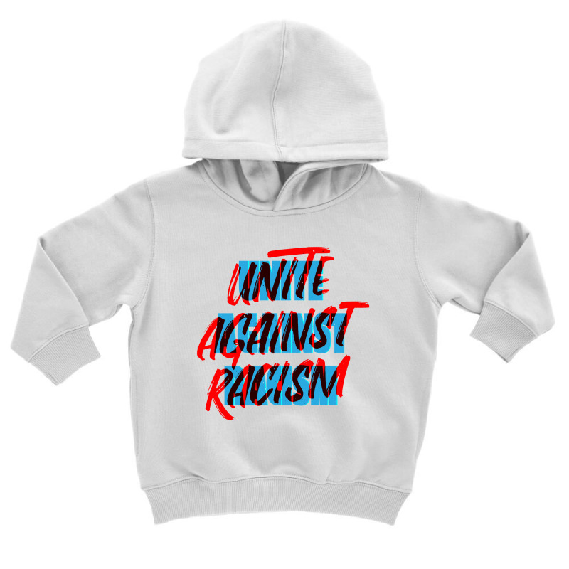 Unite Against Racism Toddler Hoodie by Jonz | Artistshot