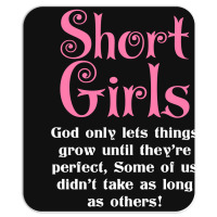 Short Girls God Only Lets Things Grow Up Mousepad | Artistshot