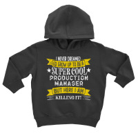 Funny Production Manager Shirts Job Title Professions T Shirt Toddler Hoodie | Artistshot