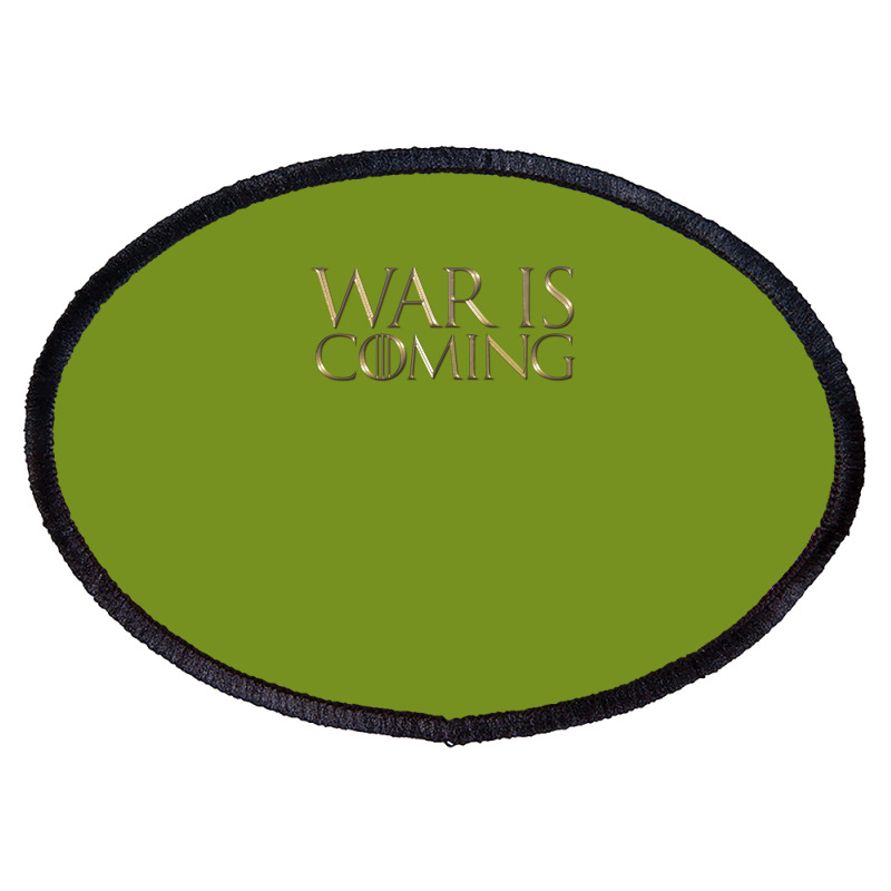 Dominion War Is Coming Oval Patch | Artistshot