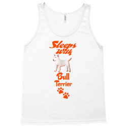 Sleeps With Bull Terrier Tank Top | Artistshot