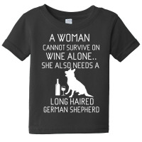 Long Haired German Shepherd Wine Gsd Quote Baby Tee | Artistshot