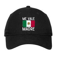 Me Vale Madre Spanish Slang Quote Mexican Flag Adjustable Cap | Artistshot