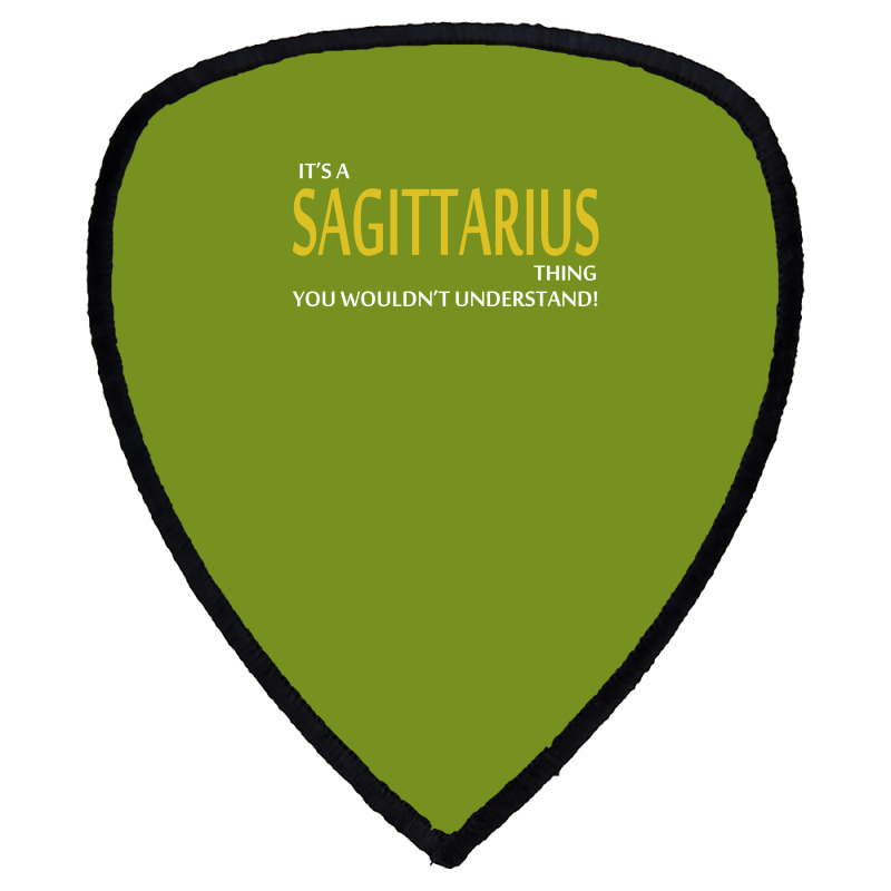 It's A Sagittarius Thing Shield S Patch | Artistshot