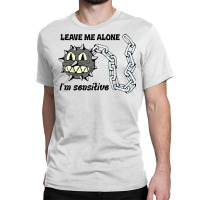 Funny Co Rona Leave Me Alone I'm Sensitive T Shirt Classic T-shirt | Artistshot