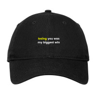 Losing You Was My Biggest Win Adjustable Cap | Artistshot