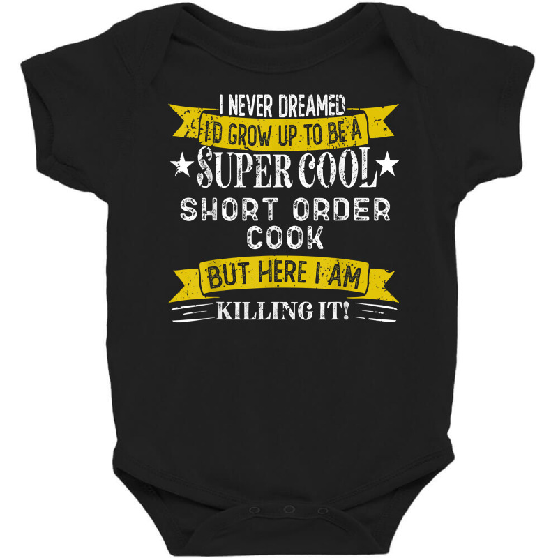 Funny Short Order Cook Shirts Job Title Professions T Shirt Baby Bodysuit | Artistshot