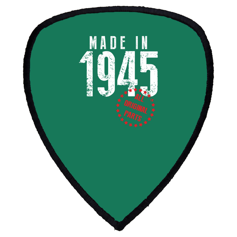 Made In 1945 All Original Parts Shield S Patch | Artistshot