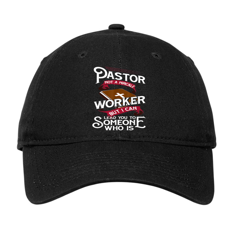 Not A Miracle Worker But I Can Lead You Preacher Pastor T Shirt Adjustable Cap by cm-arts | Artistshot