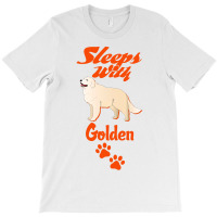 Sleeps With Golden T-shirt | Artistshot