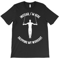 Funny Design For Gymnastics, Working Out, Gym, Bodybuilding T Shirt T-shirt | Artistshot