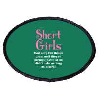 Short Girls God Only Lets Things Grow Up Oval Patch | Artistshot