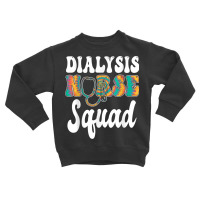 Nurse Squad Stethoscope Nursing Dialysis Nurse Toddler Sweatshirt | Artistshot