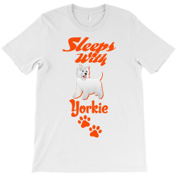Sleeps With Yorkie T-Shirt | Artistshot