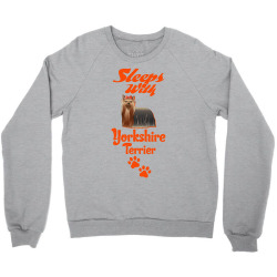 Sleeps With Yorkshire Terrier Crewneck Sweatshirt | Artistshot