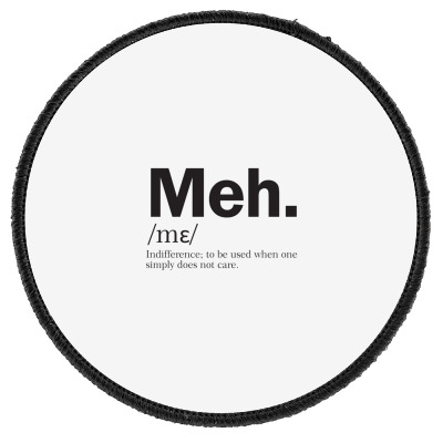 Meh Round Patch Designed By Disgus_thing