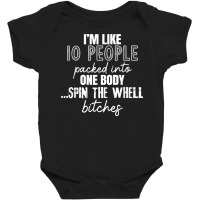 I'm Like 10 People Packed Into One Body Funny Saying T Shirt Baby Bodysuit | Artistshot