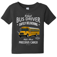 School Bus Driver Safely Delivering Precious Kids Baby Tee | Artistshot