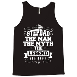 Stepdad The Man The Myth The Legend Tank Top | Artistshot