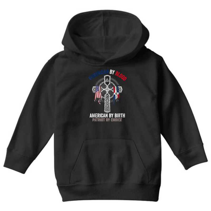 Dominican By Blood American By Birth Dominican Republic Flag T Shirt Youth Hoodie by cm-arts | Artistshot