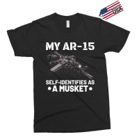 My Ar-15 Self-identifies As A Musket Exclusive T-shirt | Artistshot