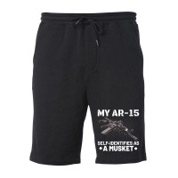 My Ar-15 Self-identifies As A Musket Fleece Short | Artistshot