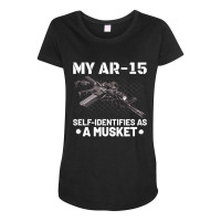 My Ar-15 Self-identifies As A Musket Maternity Scoop Neck T-shirt | Artistshot