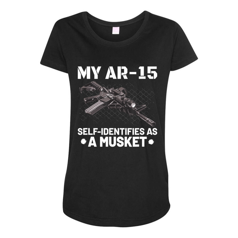 My Ar-15 Self-identifies As A Musket Maternity Scoop Neck T-shirt by cm-arts | Artistshot