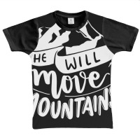 He Will Move Mountains - Adventure Lover Graphic Youth T-shirt | Artistshot