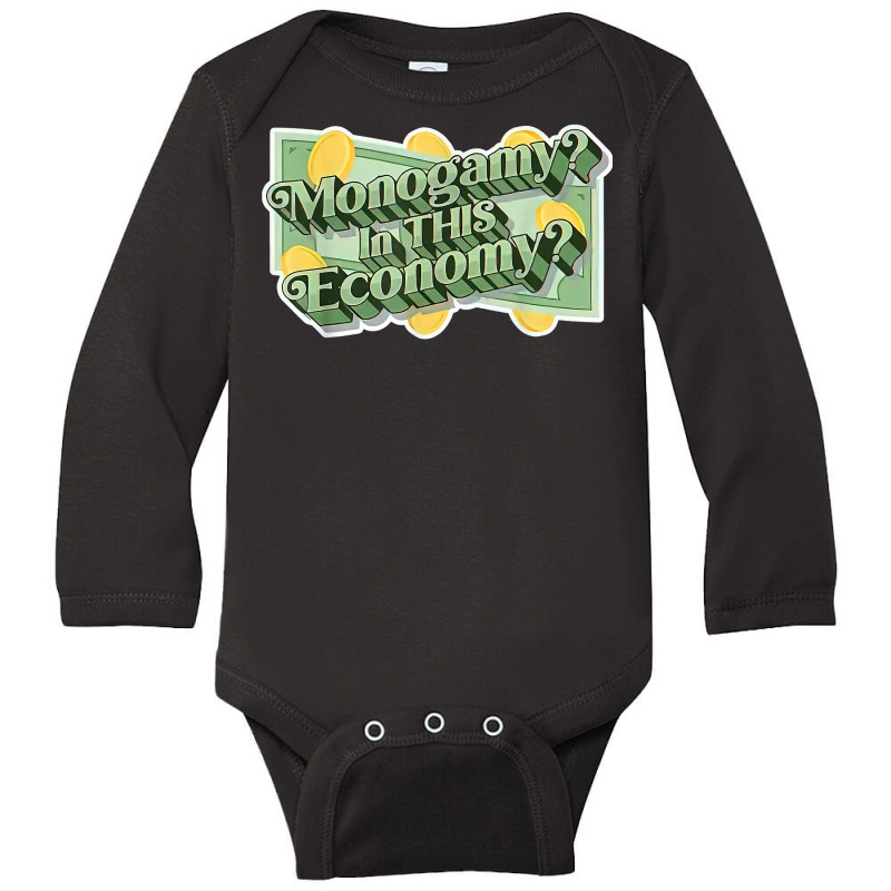 Monogamy In This Economy T Shirt Long Sleeve Baby Bodysuit by cm-arts | Artistshot