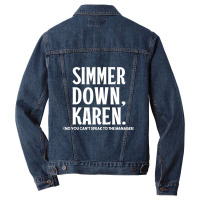 Simmer Down Karen You Can't Speak To Manager Karen Slang Men Denim Jacket | Artistshot