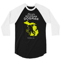 Home Of The Michigan Dogman, Home, Of The Michigan, Dogman, Home Of Th 3/4 Sleeve Shirt | Artistshot