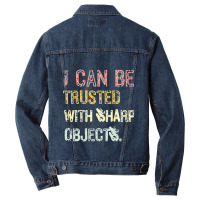 I Can Be Trusted With Sharp Objects Men Denim Jacket | Artistshot