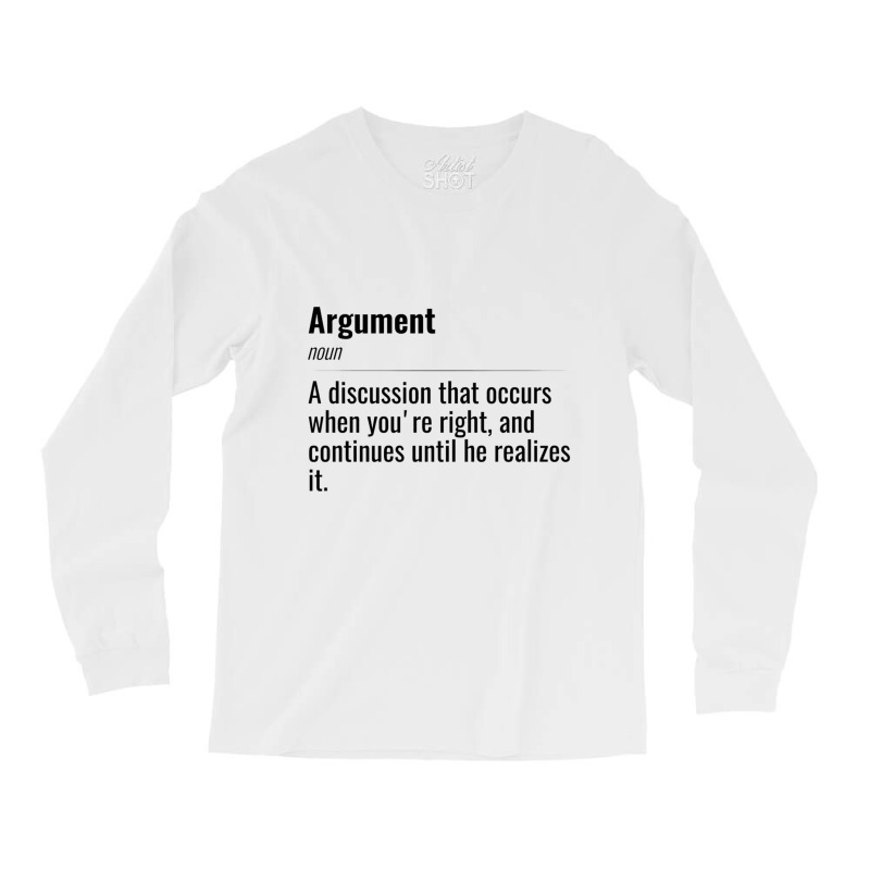 Argument - Funny Words Meaning - Words Joke - Fun. Black Text Long Sleeve Shirts | Artistshot