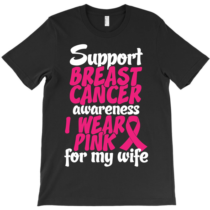 I Wear Pink For My Wife T-shirt | Artistshot