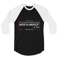 Two Words Made In America Biden Quote Anti Biden 3/4 Sleeve Shirt | Artistshot