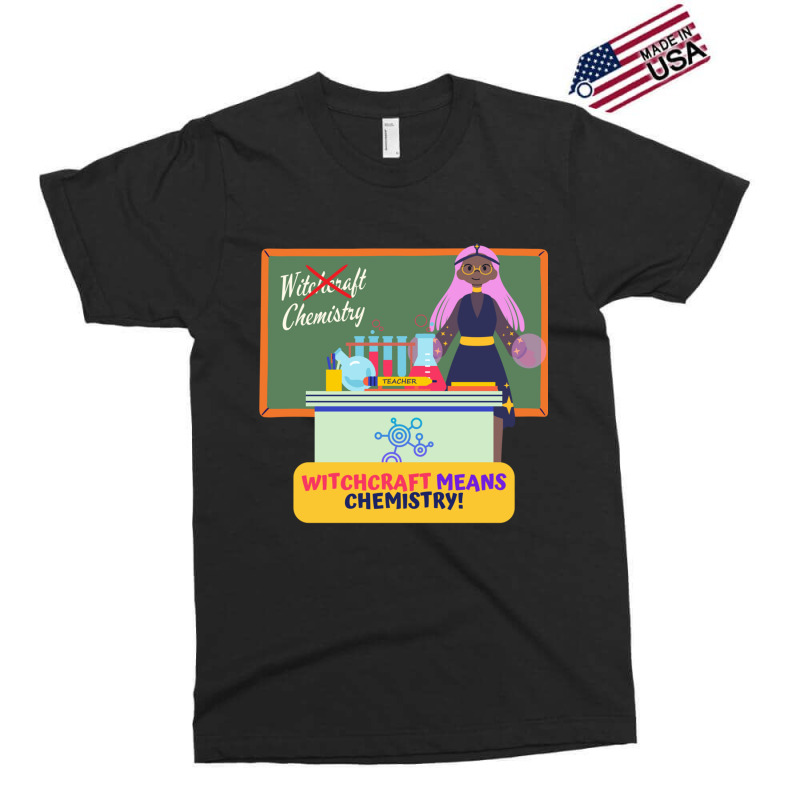 Witchcraft Means Chemistry, Chemistry Teacher Halloween Design Exclusive T-shirt | Artistshot