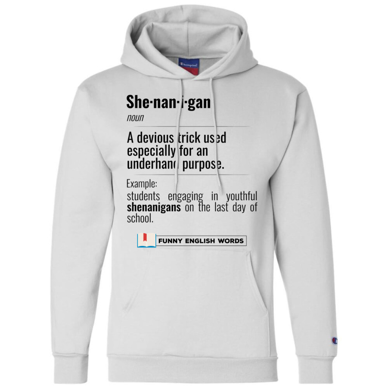 English Funny Words - Shenanigan - Fun Black Text Champion Hoodie | Artistshot