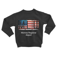 Mlu Monroe Regional Airport Toddler Sweatshirt | Artistshot