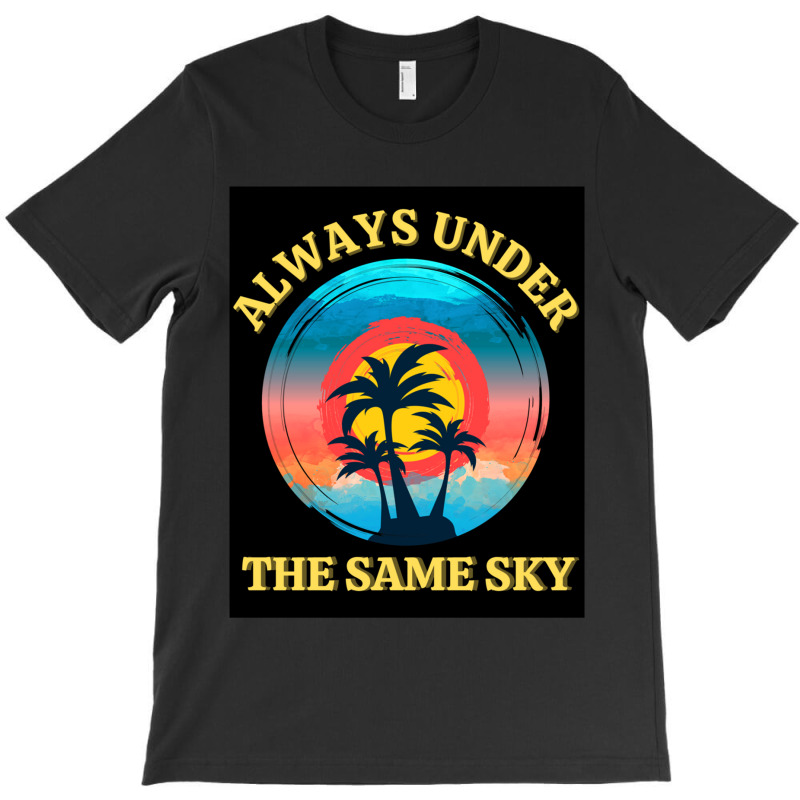 Always Under The Same Sky  Long Distance Couple Love Relationship T-shirt | Artistshot