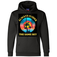 Always Under The Same Sky  Long Distance Couple Love Relationship Champion Hoodie | Artistshot