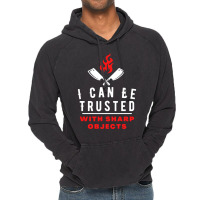 I Can Be Trusted With Sharp Objects ... Vintage Hoodie | Artistshot