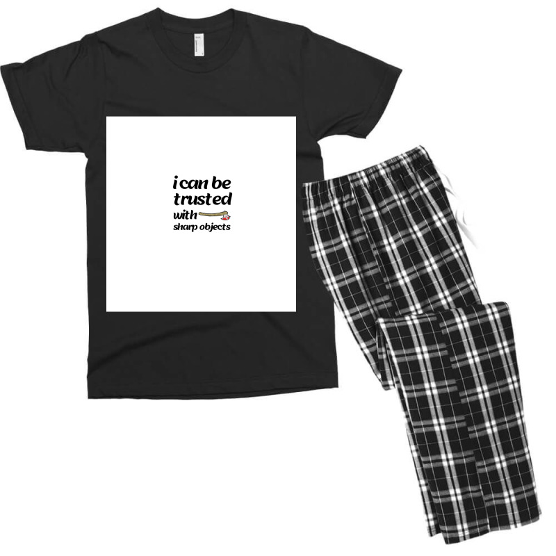 I Can Be Trusted With Sharp Objects Chiffon Top Men's T-shirt Pajama Set | Artistshot