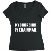 My Other Shirt Is Chainmail Women's Triblend Scoop T-shirt | Artistshot