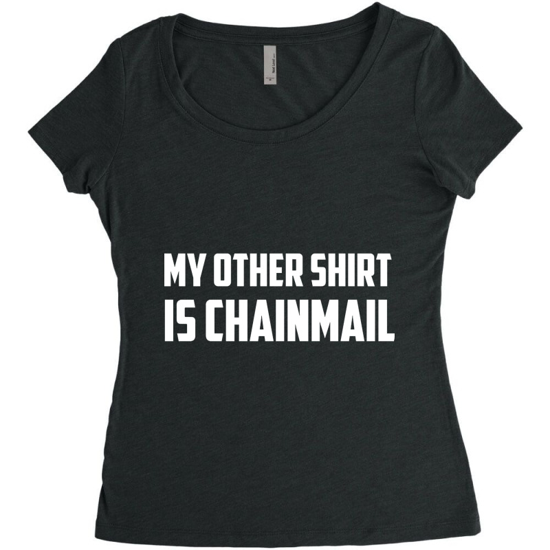 My Other Shirt Is Chainmail Women's Triblend Scoop T-shirt by guppiessetting | Artistshot